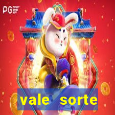 vale sorte resultado de hoje